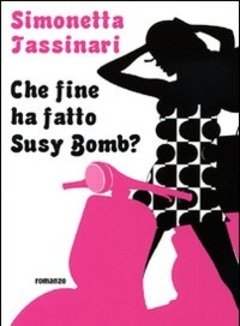 Che Fine Ha Fatto Susy Bomb?