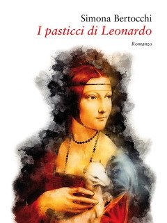 I Pasticci Di Leonardo