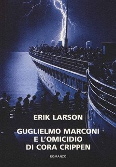 Guglielmo Marconi E L"omicidio Di Cora Crippen