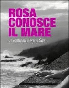 Rosa Conosce Il Mare