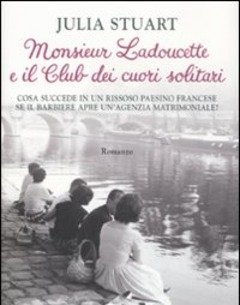 Monsieur Ladoucette E Il Club Dei Cuori Solitari