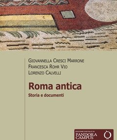 Roma Antica<br>Storia E Documenti