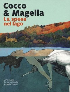 La Sposa Nel Lago<br>Un"indagine Del Commissario Stefania Valenti