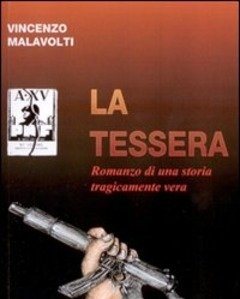 La Tessera<br>Romanzo Di Una Storia Tragicamente Vera