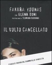 Il Volto Cancellato<br>Storia Di Fakhra Dal Dramma Alla Rinascita