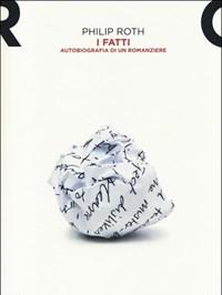 I Fatti<br>Autobiografia Di Un Romanziere