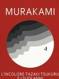 L Incolore Tazaki Tsukuru E I Suoi Anni Di Pellegrinaggio