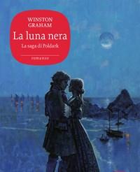La Luna Nera<br>La Saga Di Poldark<br>Vol<br>5