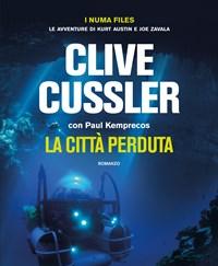 La Città Perduta<br>I Numa Files<br>Le Avventure Di Kurt Austin E Joe Zavala