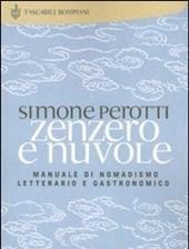 Zenzero E Nuvole<br>Manuale Di Nomadismo Letterario E Gastronomico