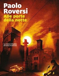 Alle Porte Della Notte<br>Un"indagine Di Enrico Radeschi