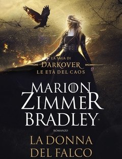 La Donna Del Falco<br>La Saga Di Darkover<br>Le Età Del Caos