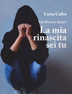 La Mia Rinascita Sei Tu