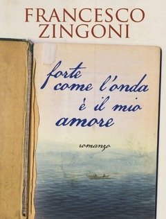 Forte Come L"onda è Il Mio Amore