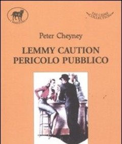 Lemmy Caution<br>Pericolo Pubblico