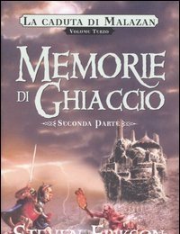 Memorie Di Ghiaccio<br>La Caduta Di Malazan<br>Vol<br>3\2