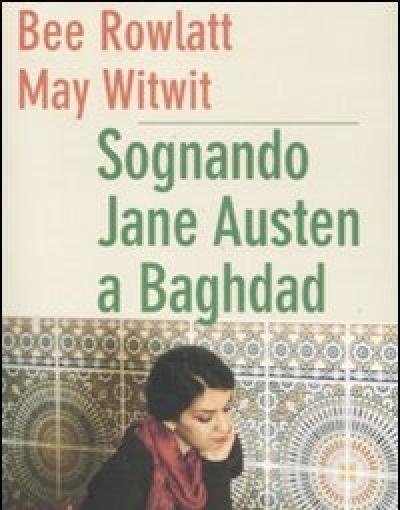 Sognando Jane Austen A Baghdad