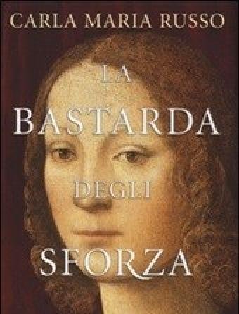 La Bastarda Degli Sforza