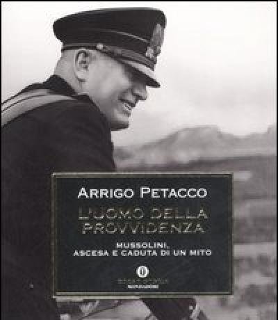 L" Uomo Della Provvidenza<br>Mussolini, Ascesa E Caduta Di Un Mito