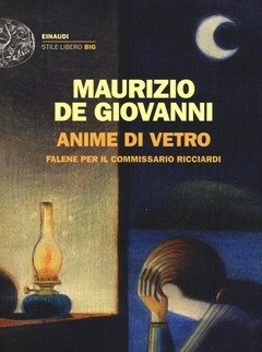 Anime Di Vetro<br>Falene Per Il Commissario Ricciardi