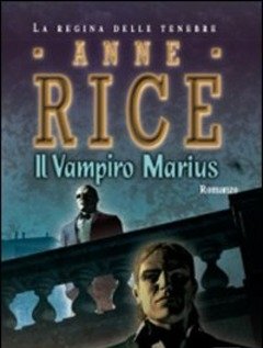 Il Vampiro Marius<br>Le Cronache Dei Vampiri