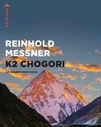 K2 Chogori<br>La Grande Montagna