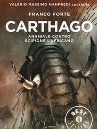 Carthago<br>Annibale Contro Scipione LAfricano<br>Il Romanzo Di Roma<br>Vol<br>2