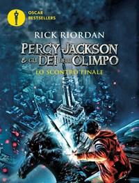 Lo Scontro Finale<br>Percy Jackson E Gli Dei DellOlimpo<br>Vol<br>5