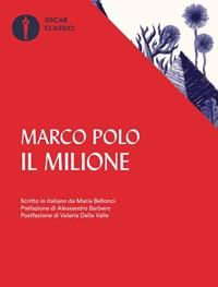 Il Milione<br>Scritto In Italiano Da Maria Bellonci