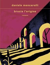 Brucia Lorigine