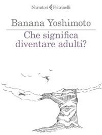 Che Significa Diventare Adulti?