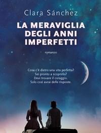 La Meraviglia Degli Anni Imperfetti