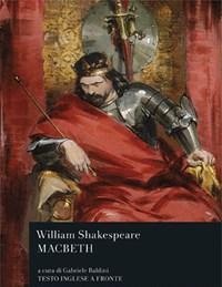 Macbeth<br>Testo Inglese A Fronte