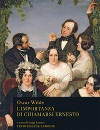 Limportanza Di Chiamarsi Ernesto<br>Testo Inglese A Fronte