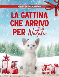 La Gattina Che Arrivò Per Natale