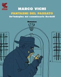 Fantasmi Del Passato<br>Unindagine Del Commissario Bordelli