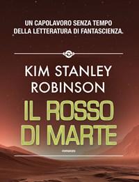 Il Rosso Di Marte<br>Trilogia Di Marte<br>Vol<br>1