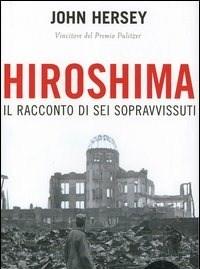 Hiroshima<br>Il Racconto Di Sei Sopravvissuti