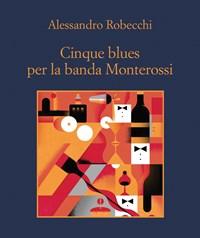 Cinque Blues Per La Banda Monterossi