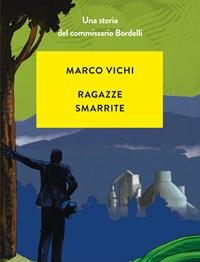 Ragazze Smarrite<br>Una Storia Del Commissario Bordelli