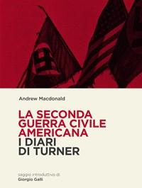 La Seconda Guerra Civile Americana<br>I Diari Di Turner