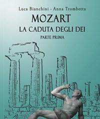 Mozart<br>La Caduta Degli Dei