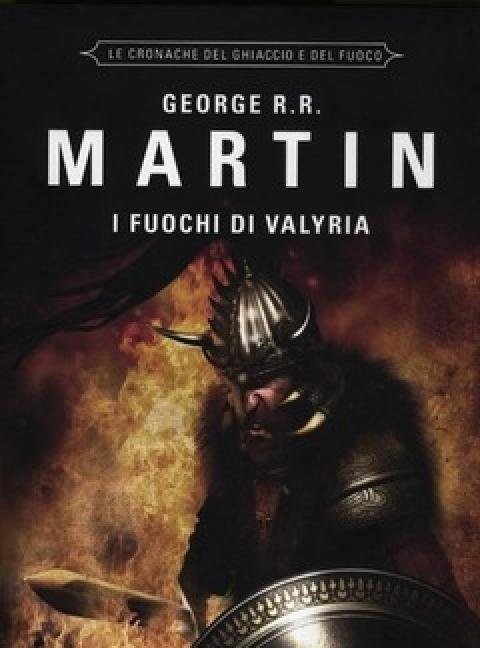 I Fuochi Di Valyria<br>Le Cronache Del Ghiaccio E Del Fuoco<br>Vol<br>11