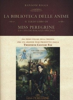 La Biblioteca Delle Anime<br>Il Terzo Libro Di Miss Peregrine<br>La Casa Dei Ragazzi Speciali