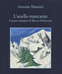 L" Anello Mancante<br>Cinque Indagini Di Rocco Schiavone