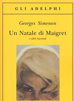 Un Natale Di Maigret E Altri Racconti