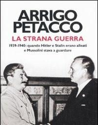 La Strana Guerra<br>1939-1940 Quando Hitler E Stalin Erano Alleati E Mussolini Stava A Guardare