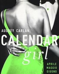 Calendar Girl<br>Aprile, Maggio, Giugno