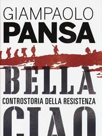 Bella Ciao<br>Controstoria Della Resistenza