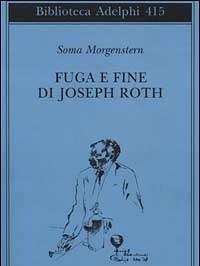 Fuga E Fine Di Joseph Roth - Ricordi